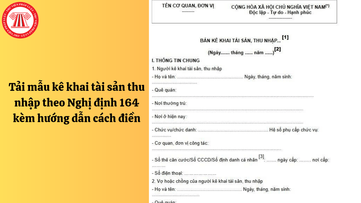 Tải mẫu kê khai tài sản thu nhập theo Nghị định 164 kèm hướng dẫn cách điền