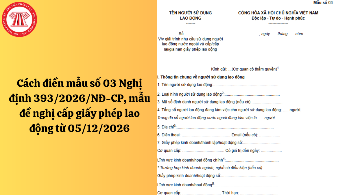Cách điền mẫu số 03 Nghị định 393/2026/NĐ-CP, mẫu đề nghị cấp giấy phép lao động từ 05/12/2026