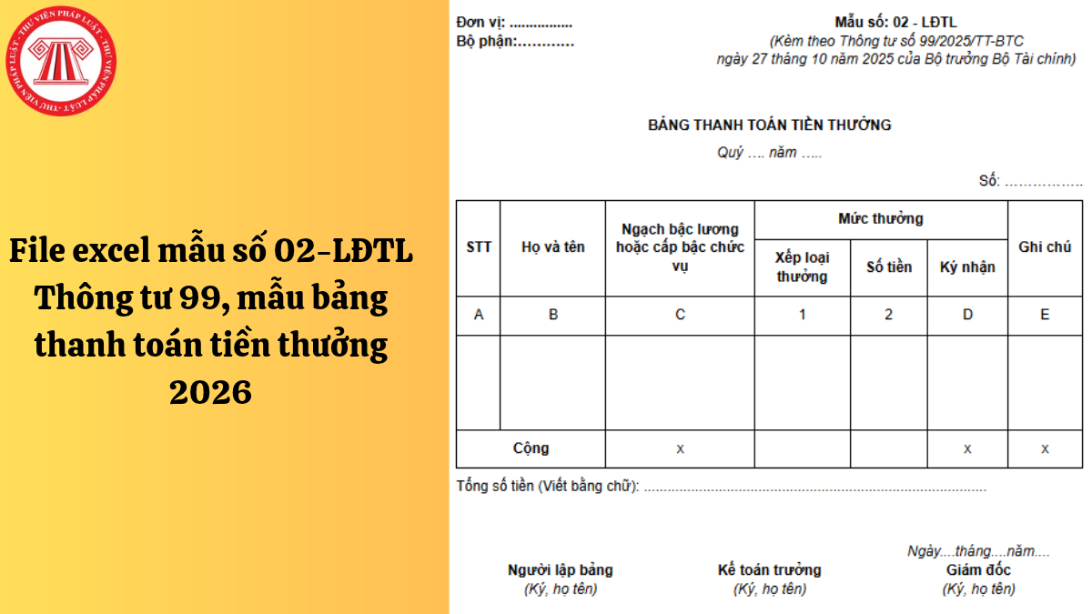 File excel mẫu số 02-LĐTL Thông tư 99, mẫu bảng thanh toán tiền thưởng 2026