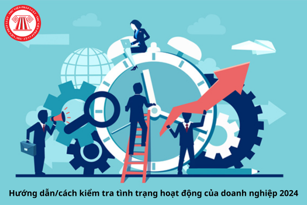 Kiểm tra tình trạng hoạt động doanh nghiệp