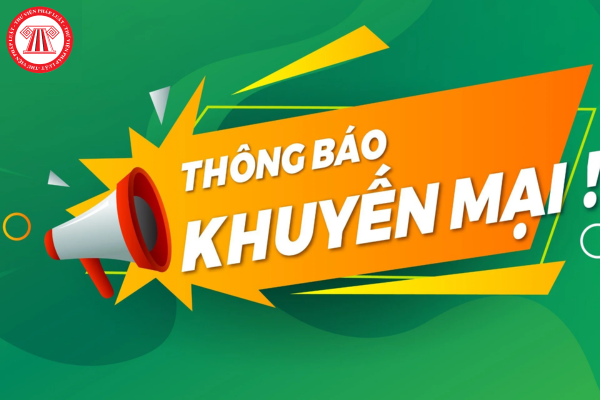 Mới: Các đối tượng không phải thông báo khuyến mại từ 01/12/2024