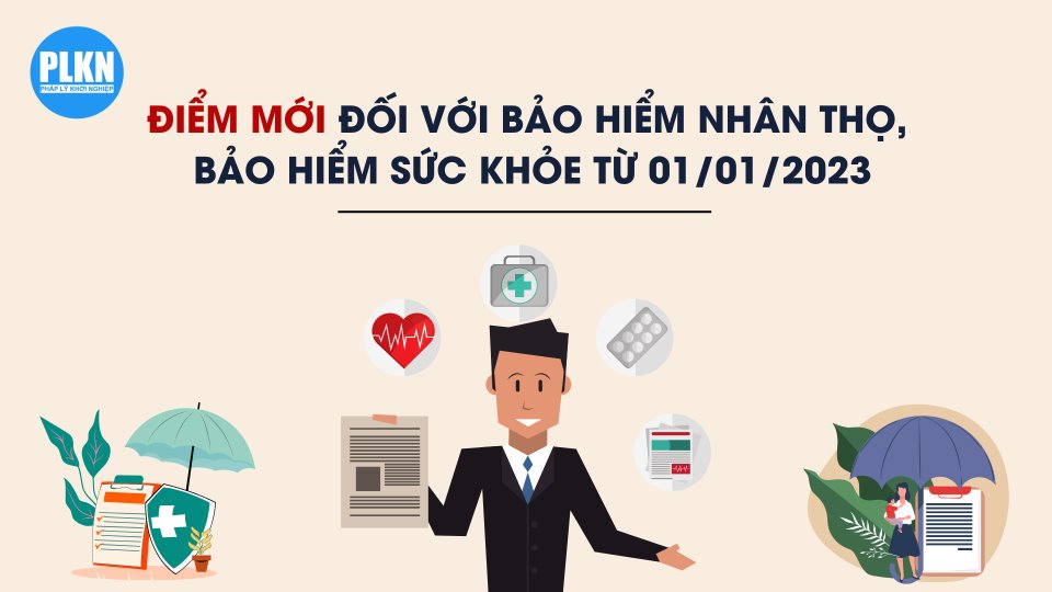 Điểm mới đối với bảo hiểm nhân thọ, bảo hiểm sức khỏe từ 01/01/2023