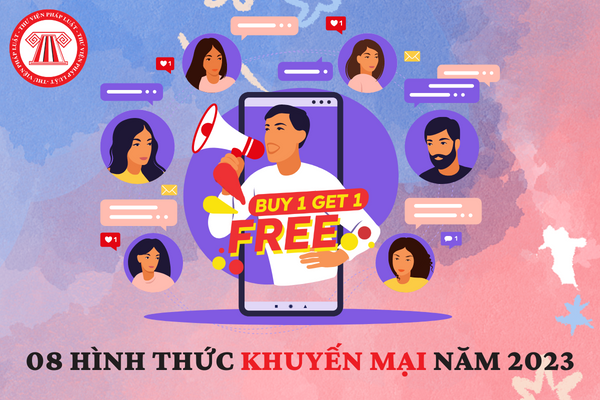 08 hình thức khuyến mại năm 2023 08 Hình Thức Khuyến Mại Năm 2023