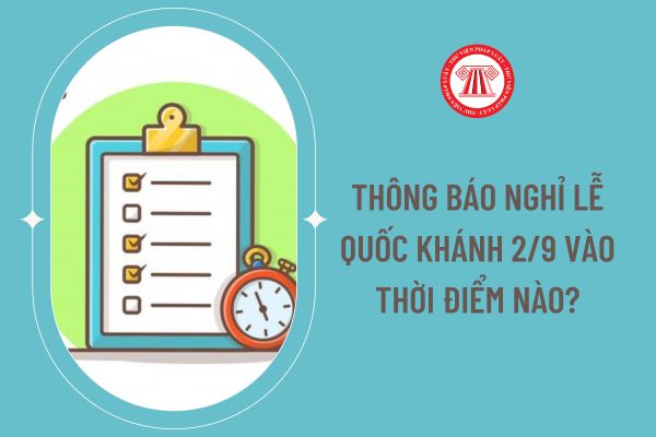 Thông báo nghỉ lễ Quốc Khánh 2/9 vào thời điểm nào?