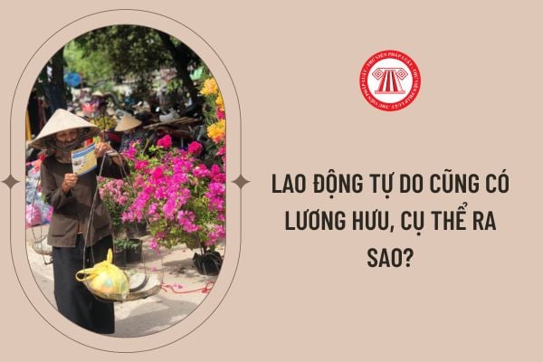 Lao động tự do cũng có lương hưu, cụ thể ra sao?