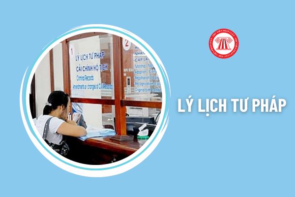 Làm lý lịch tư pháp ở đâu tại Bình Dương? Có được ủy quyền người thân làm lý lịch tư pháp không?