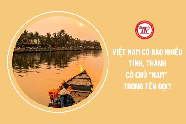 Việt Nam có bao nhiêu tỉnh, thành có chữ "Nam" trong tên gọi? Mức lương tối thiểu hiện nay của những vùng đó là bao nhiêu?