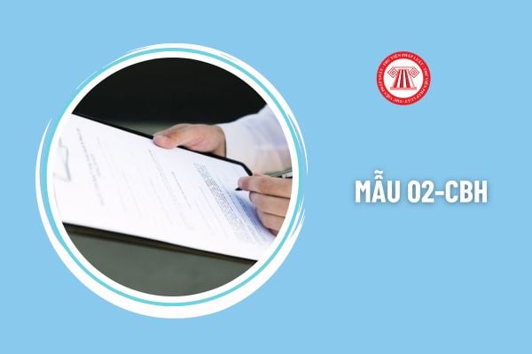 Mẫu 02-CBH thay đổi thông tin người hưởng lương hưu mới nhất 2024 có dạng ra sao?