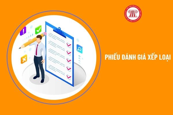 Hướng dẫn cách viết phiếu đánh giá xếp loại công chức theo quy định mới nhất 2024 ra sao?