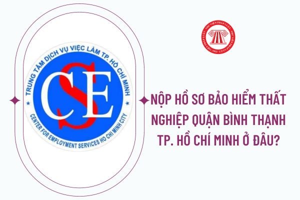 Nộp hồ sơ bảo hiểm thất nghiệp quận Bình Thạnh Tp. Hồ Chí Minh ở đâu?