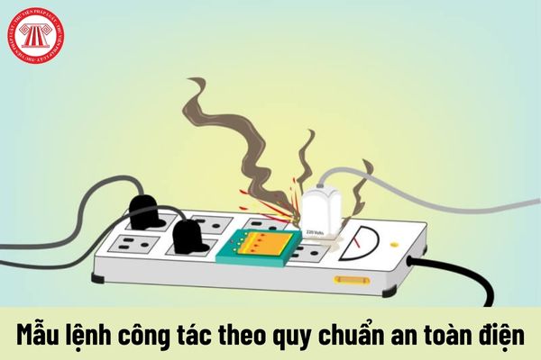 Mẫu lệnh công tác theo quy chuẩn an toàn điện được quy định có dạng ra sao?