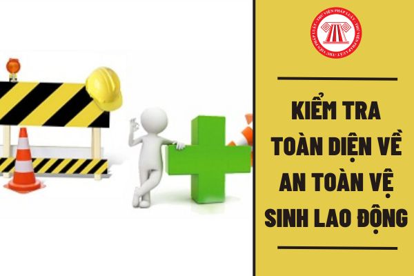 Cơ sở sản xuất kim loại phải tổ chức kiểm tra toàn diện về an toàn vệ sinh lao động bao lâu một lần?