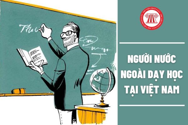 Người nước ngoài dạy học tại Việt Nam có cần xin giấy phép lao động hay không?