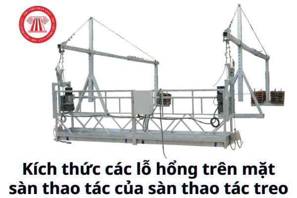 Kích thức các lỗ hổng trên mặt sàn thao tác