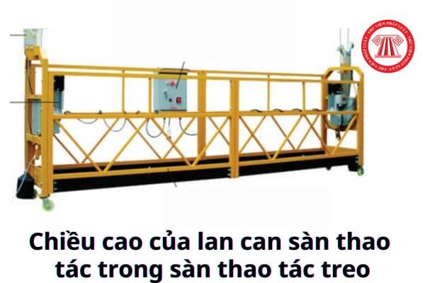 Chiều cao của lan can sàn thao tác trong sàn thao tác treo