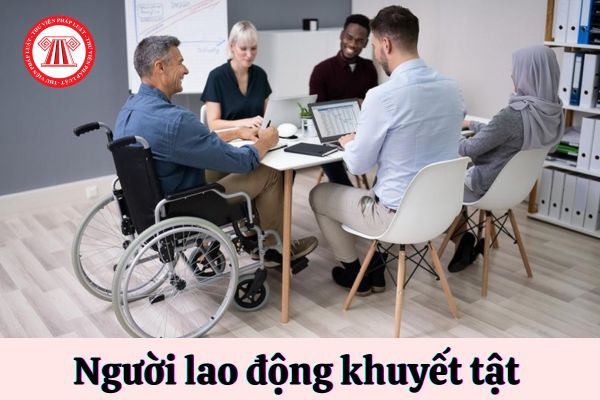 Người lao động khuyết tật nặng