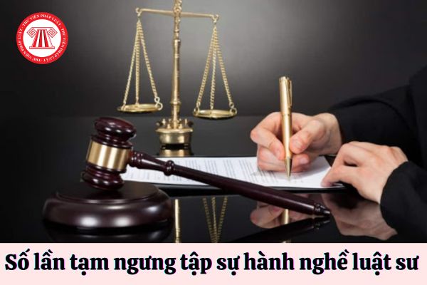 Tạm ngừng tập sự hành nghề luật sư quá số lần cho phép