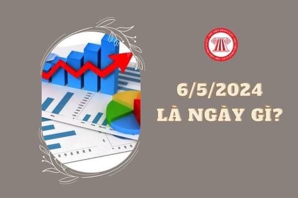 Ngày 6 5 là ngày gì? Ngày 6 5 là ngày lễ được nghỉ hưởng nguyên lương của người lao động đúng không?