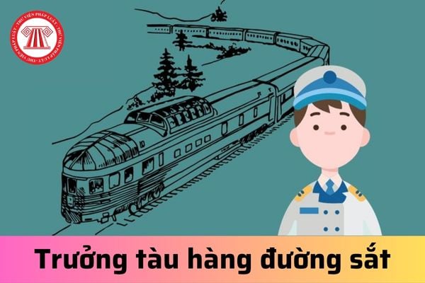 Yêu cầu trưởng tàu hàng đường sắt phải có bao nhiêu năm đảm nhận trực tiếp công việc của trưởng dồn?