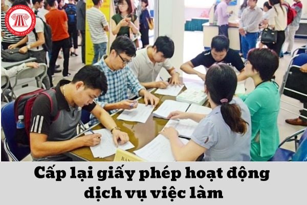 Thủ tục cấp lại giấy phép hoạt động dịch vụ việc làm khi thay đổi địa chỉ trụ sở chính sang địa bàn khác được thực hiện như thế nào?