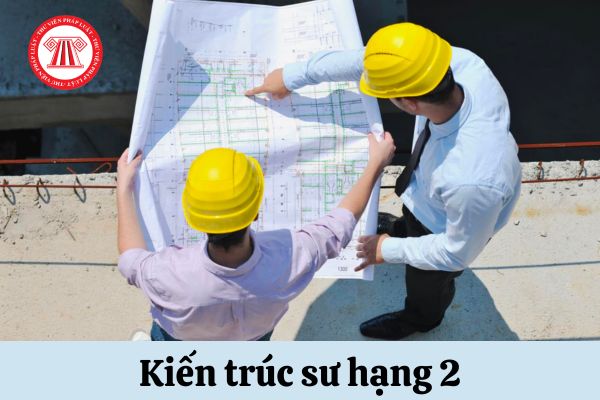 Để thăng hạng lên Kiến trúc sư hạng 2 cần phải đáp ứng tiêu chuẩn gì?