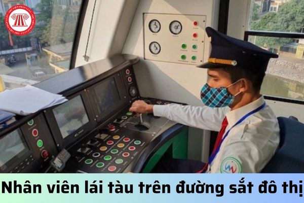 Nhân viên lái tàu trực tiếp phục vụ chạy tàu trên đường sắt đô thị có được đảm nhận công việc của nhân viên hỗ trợ an toàn trên tàu không?