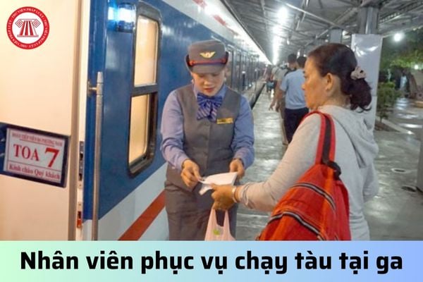 Nhân viên phục vụ chạy tàu tại ga có những nhiệm vụ, quyền hạn nào?