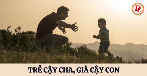 Trẻ cậy cha, già cậy con