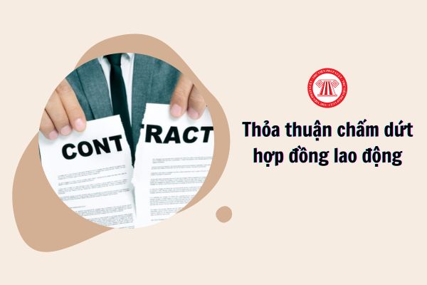 thỏa thuận chấm dứt hợp đồng lao động