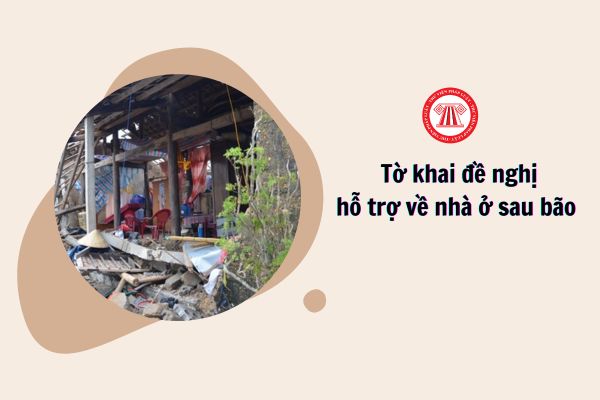 Tờ khai đề nghị hỗ trợ về nhà ở