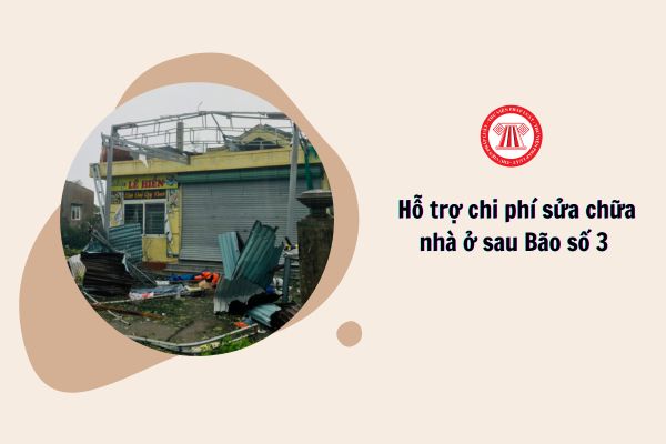 Hỗ trợ chi phí sửa chữa nhà ở sau Bão số 3 