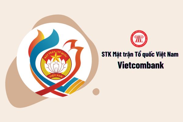 Số tài khoản Mặt trận Tổ quốc Việt Nam Vietcombank