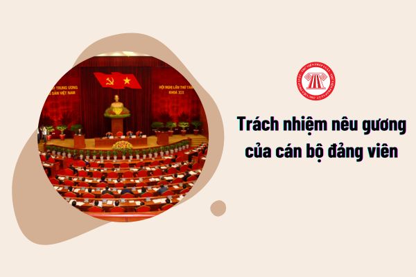 Trách nhiệm nêu gương của cán bộ đảng viên