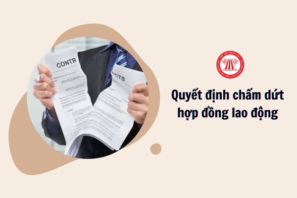 quyết định chấm dứt hợp đồng lao động