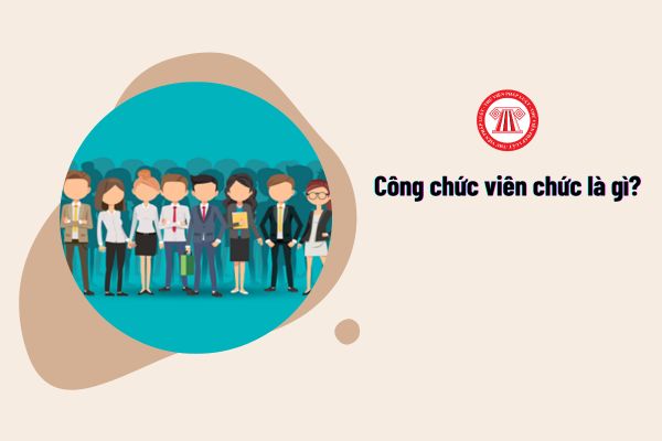 Công chức viên chức là gì?