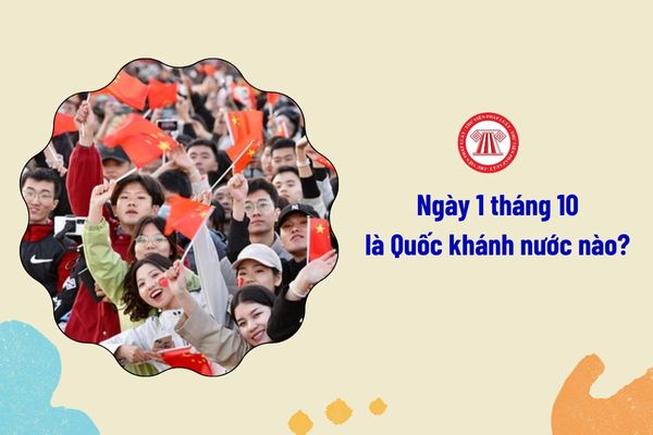 Ngày 1 10 là Quốc khánh của nước nào?