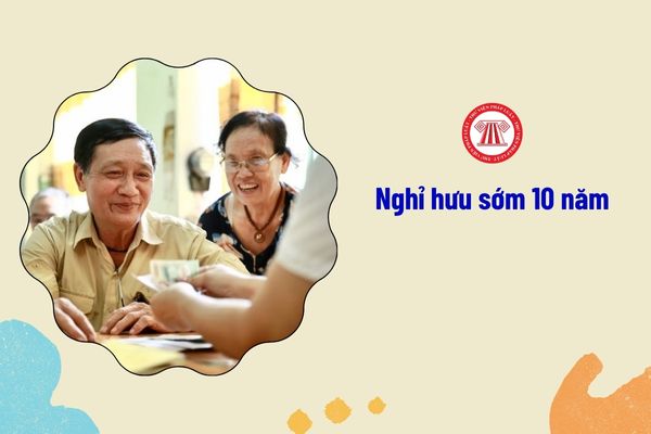 nghỉ hưu sớm 10 năm