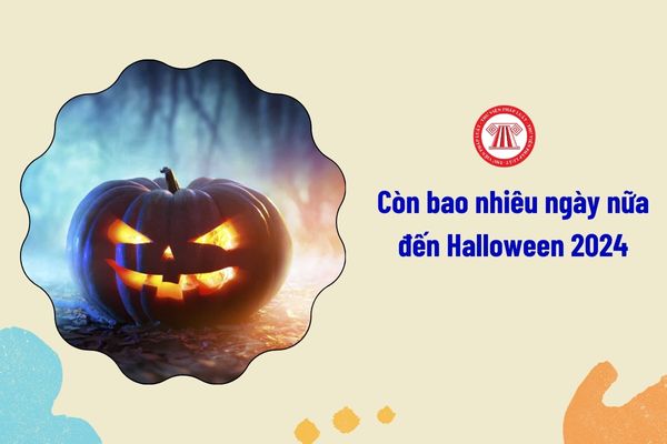 Còn bao nhiêu ngày nữa đến Halloween 2024