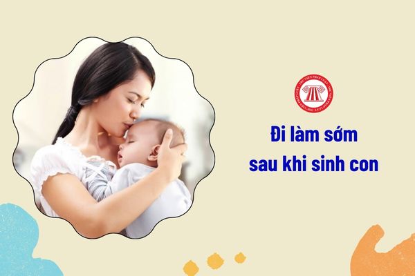 đi làm sớm sau khi sinh con