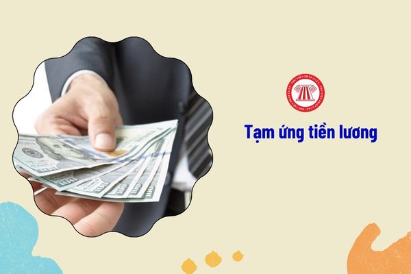 Được nhận tối đa bao nhiêu tiền tạm ứng lương khi nghỉ phép năm?