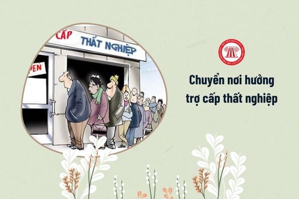 chuyển nơi hưởng trợ cấp thất nghiệp