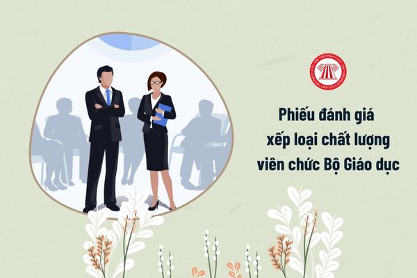 Phiếu đánh giá xếp loại chất lượng viên chức Bộ Giáo dục