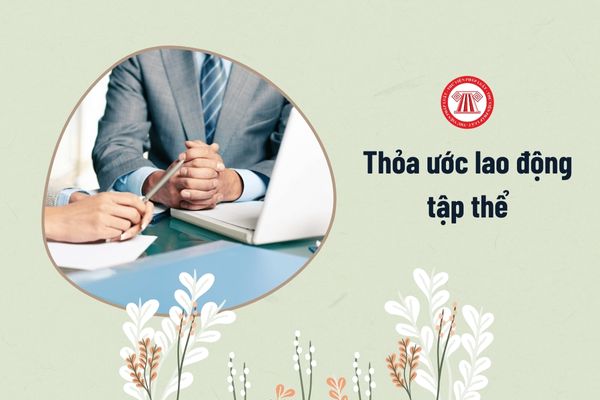 Thỏa ước lao động tập thể có hiệu lực áp dụng đối với những ai?