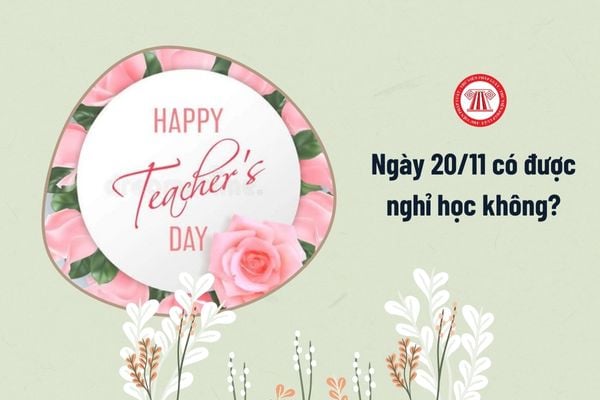 Ngày 20 11 có được nghỉ học không?