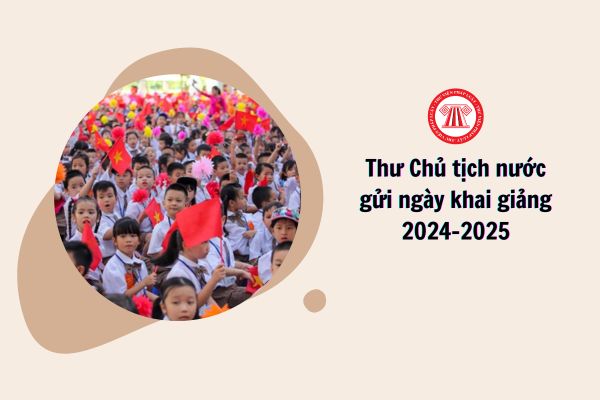 Thư Chủ tịch nước gửi ngày khai giảng 2024