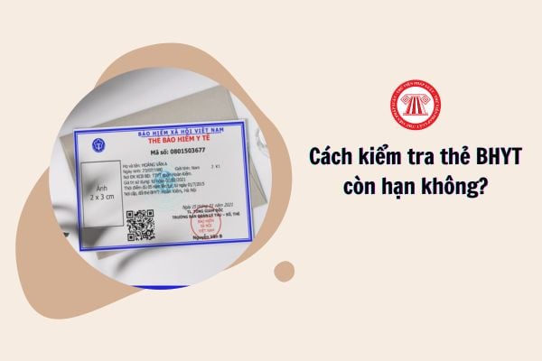 cách kiểm tra thẻ bảo hiểm y tế còn hạn không