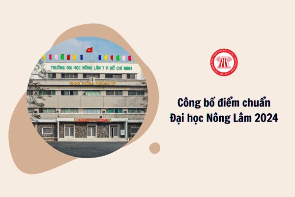 điểm chuẩn Đại học Nông Lâm năm 2024