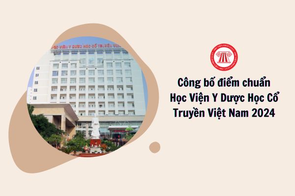 điểm chuẩn Học Viện Y Dược Học Cổ Truyền Việt Nam năm 2024