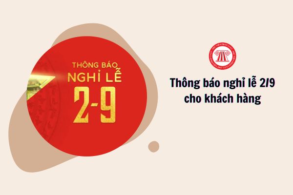 Thông báo nghỉ lễ 2 9 cho khách hàng