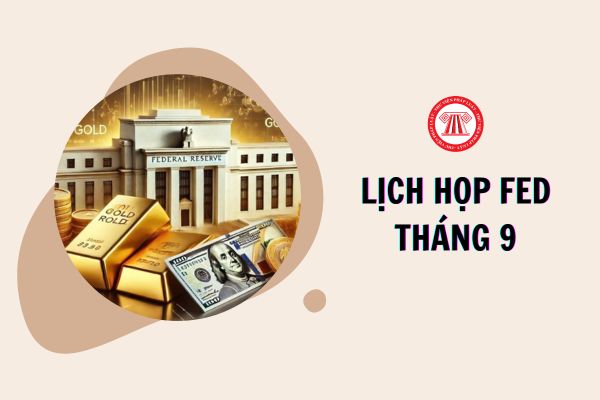 Lịch họp Fed tháng 9